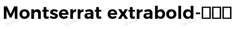 Montserrat extrabold字体转换